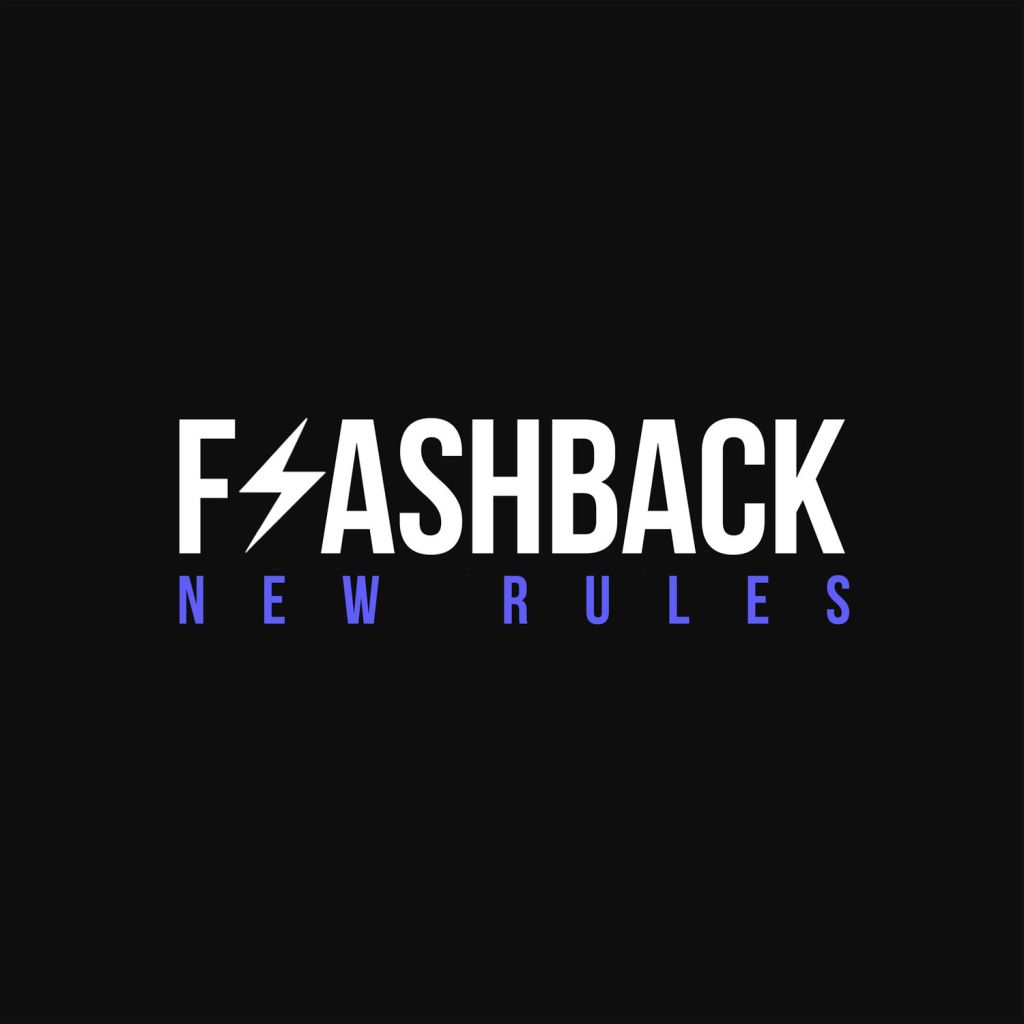 New Rules –&nbsp;Flashback
